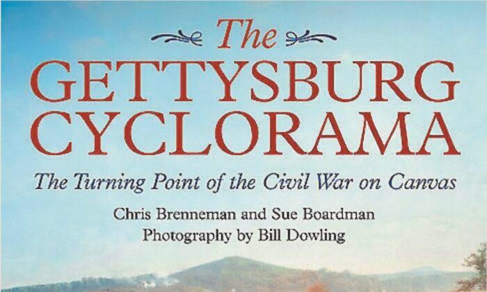 Book Recommender: ‘The Gettysburg Cyclorama,’ Discover the Story Behind the Most Iconic Painting of the Civil War Battle