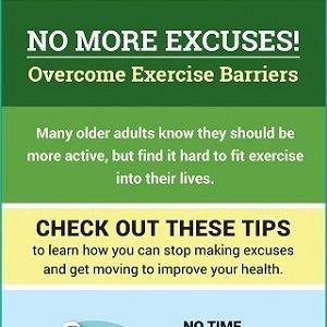 Read and share<a href="https://www.nia.nih.gov/health/infographics/no-more-excuses-overcome-exercise-barriers"> this infographic</a> for tips to help you overcome exercises barriers.