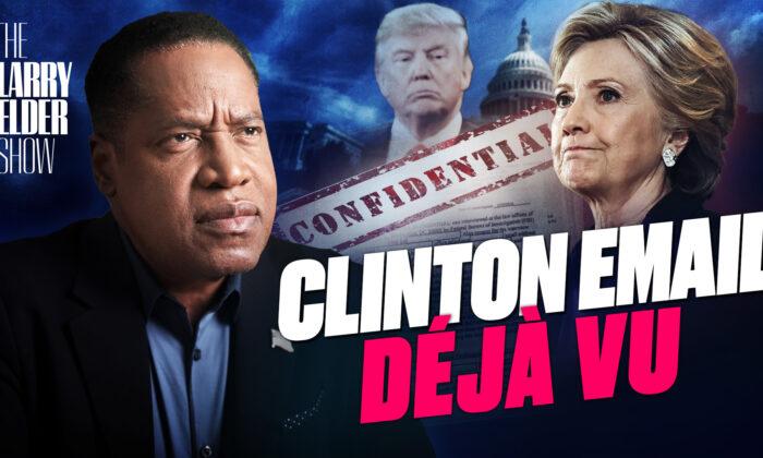 Ep. 48: It’s Fair to Compare Trump’s Mar-a-Lago Search Warrant With Hillary Clinton’s Emails | The Larry Elder Show