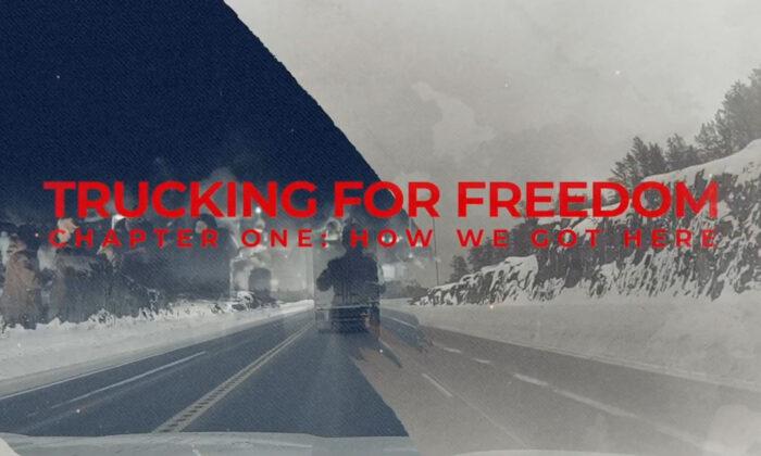 Cinema TV Series Review: ‘Trucking for Freedom–Chapter 1: How We Got Here’