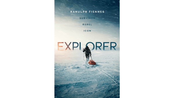 Promotional ad for "Explorer," which features the treks around the globe by Sir Ranulph Fiennes. (Findany Film)
