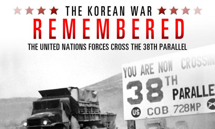 United Nations Forces Cross the 38th Parallel | The Korean War Remembered Episode 13｜Documentary