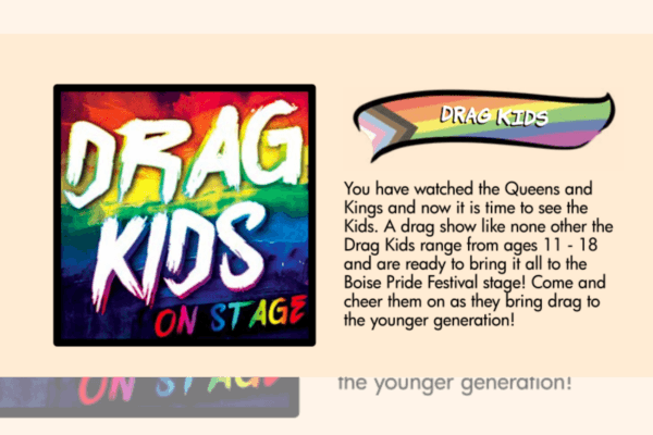  An advertisement for the "Drag Kids" event at the Boise Pride Festival, scheduled for Sept. 9-11, 2022. (Boise Pride)