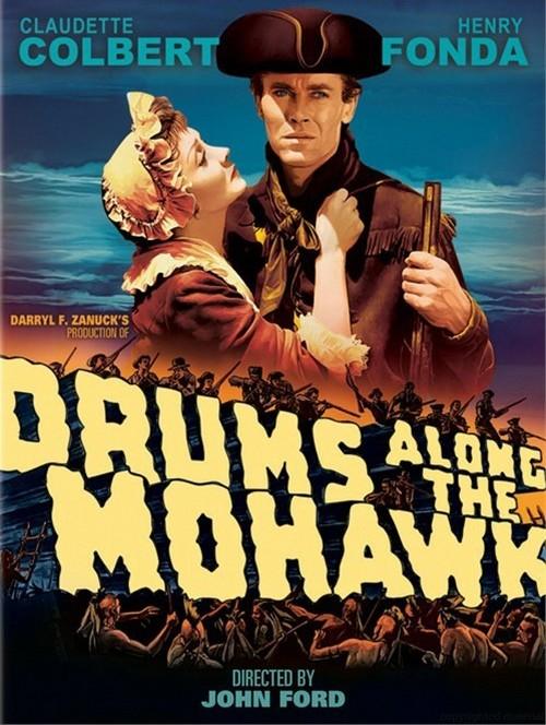 "Drums Along the Mohawk," directed by John Ford, has a stellar cast including Henry Fonda, Claudette Colbert, Ward Bond, and John Carradine. (20th Century Fox)