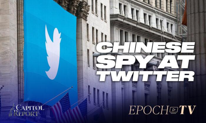 Capitol Report (Sept. 13): Whistleblower Says Twitter Indifferent Over Chinese Spy; Stock Market Crashes