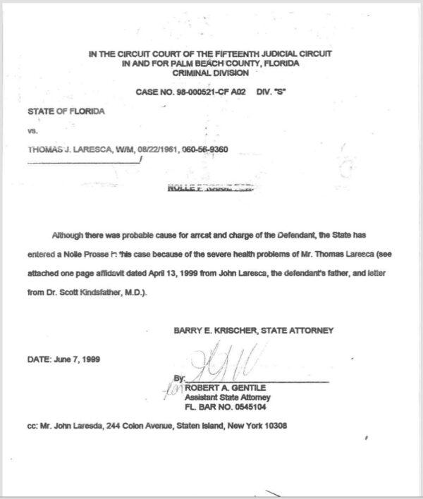 On June 7, 1999, due to his battle with cancer, Florida Assistant State Attorney Robert A. Gentile filed a nolle prosequi in the case and dropped the charges against Tom Laresca. (Courtesy of Tom Laresca)
