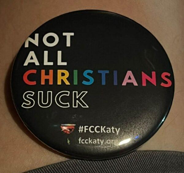 Pin handed out at the Drag Bingo event, hosted by the First Christian Church in Katy, Texas on Sept. 24, 2022. (Courtesy of Tayler Hansen)