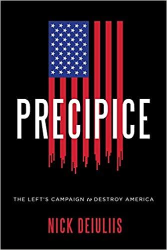 In “Precipice: The Left’s Campaign to Destroy America,” by Nick Deiuliis, the author tackles issues propagated and championed by the Left, ranging from climate change to public unions to taxing the rich.