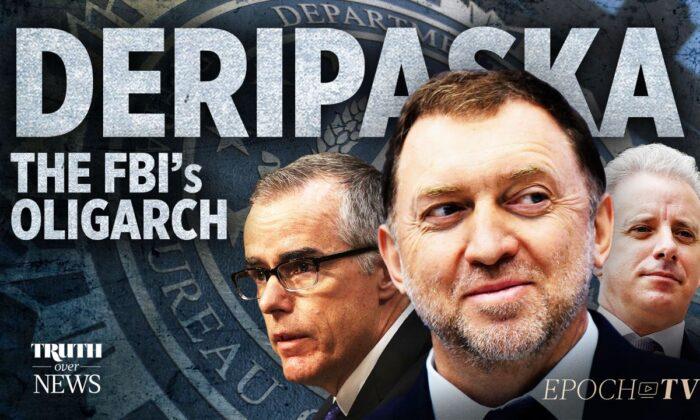 Biden’s DOJ Indicts Oleg Deripaska, Who Has Many Surprising Connections to Russiagate | Truth Over News