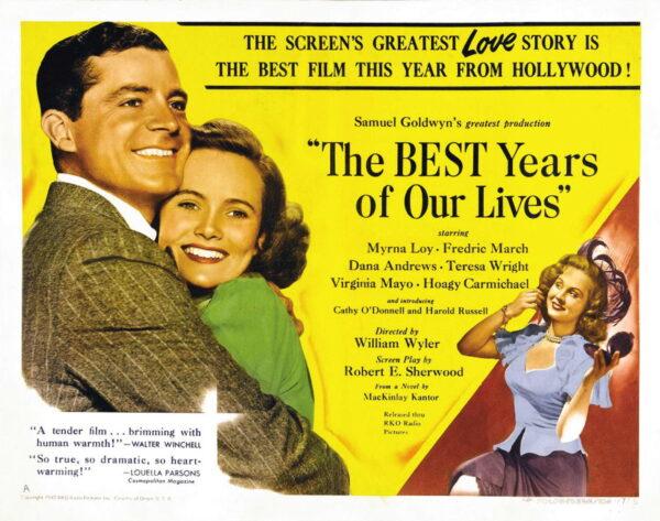 Promotional ad for "The Best Years of Our Lives" directed by William Wyler. Three World War II veterans return to their hometown to find that some vets are blessed with loving families and others struggle. (Samuel Goldwyn Pictures)