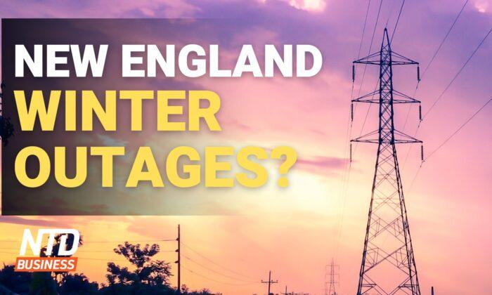 New England Faces Potential Winter Outages; US Military Weakest in 9 Years: Report | NTD Business