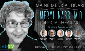 Maine Medical Board Hearing on Dr. Nass Suspension After Board Withdraws ‘Misinformation’ Allegations