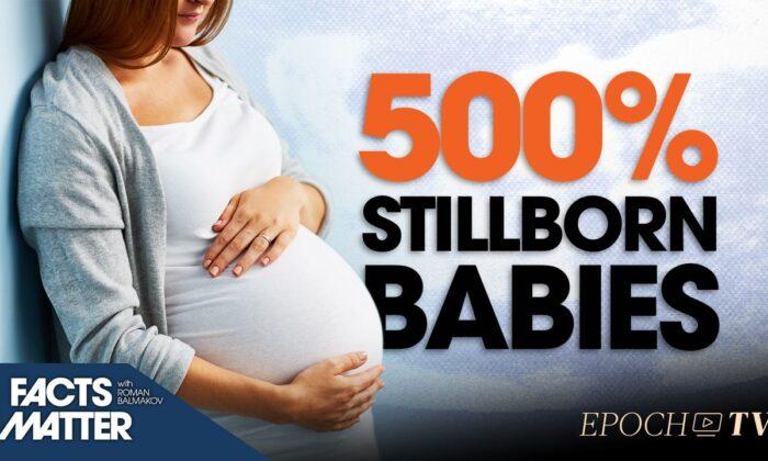 Exclusive: Leaked Hospital Memo Reveals 500 Percent Rise in Stillbirths; Fetal Specialist Explains Likely Cause | Facts Matter