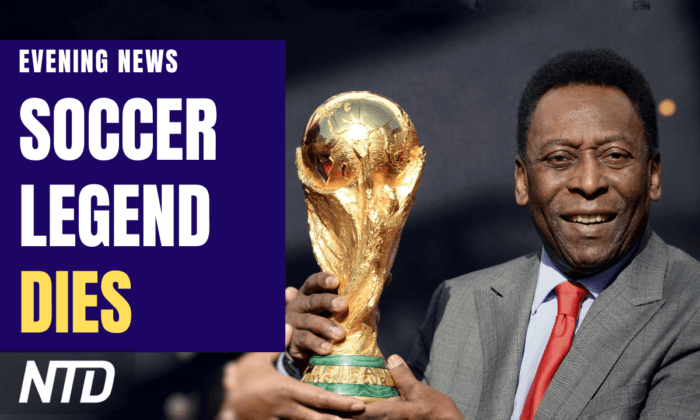 NTD Evening News (Dec. 29): Brazilian Soccer Legend Pelé Dies at 82; Arizona Democrat Wins Election After Recount