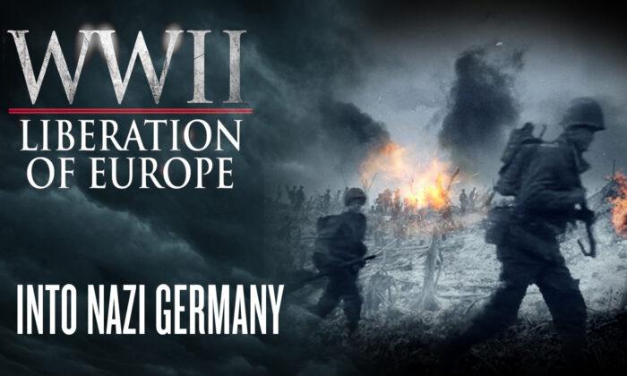 Into Nazi Germany | WWII Liberation of Europe Ep4