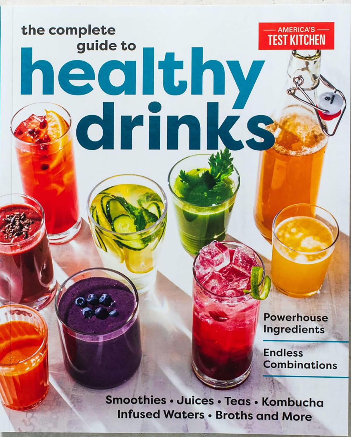"The Complete Guide to Healthy Drinks." (America's Test Kitchen/TNS)
