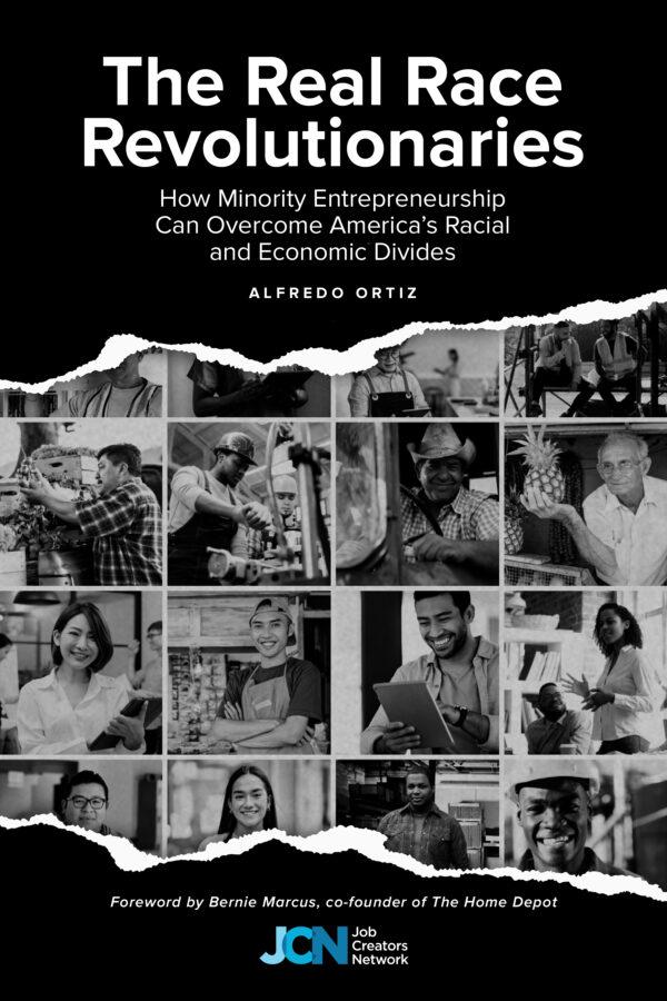 The cover of Alfredo Ortiz's new book, "The Real Race Revolutionaries: How Minority Entrepreneurship Can Overcome America's Racial and Economic Divides." (Courtesy of Alfredo Ortiz)
