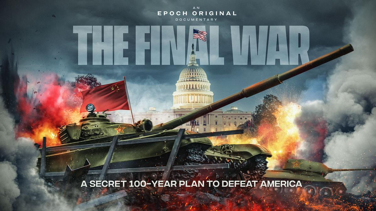 ‘The Final War’ Documentary Reveals How the CCP is Waging War on America