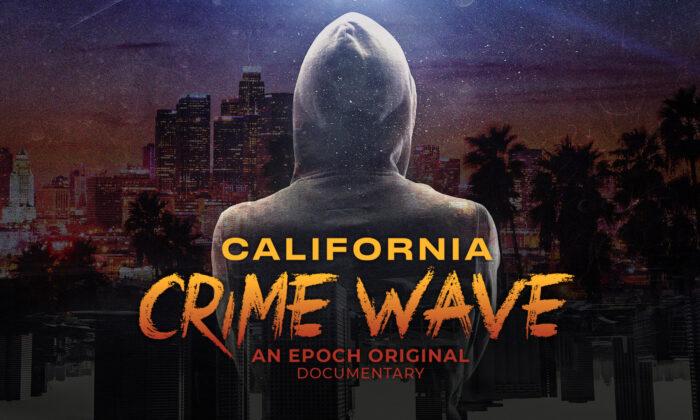 California’s Crime Wave | Full Documentary