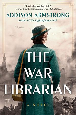 The novel "The War Librarians" by Addison Armstrong interconnects characters from two eras, 1918 and 1976. (Courtesy of Addison Armstrong)