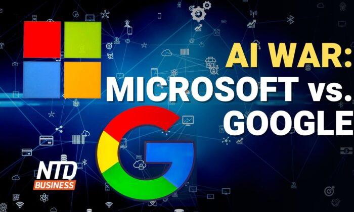 NTD Business (Feb. 7): AI Search Engine War: Microsoft Versus Google; McCarthy Suggests ‘Responsible’ Debt Increase