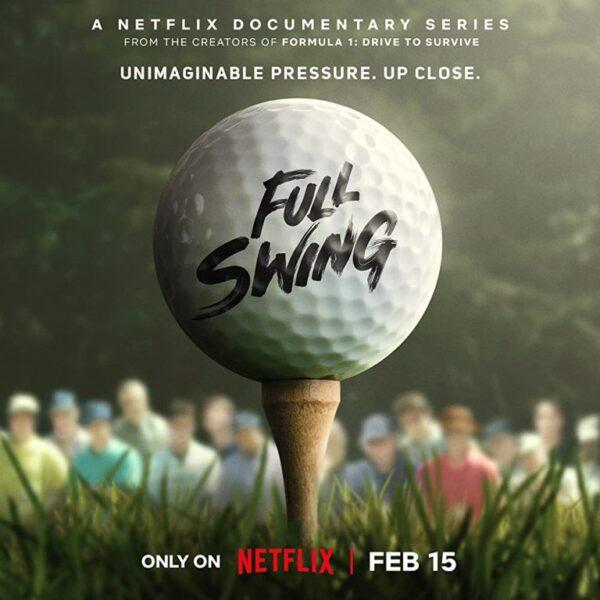 The golf docuseries "Full Swing" profiles the 2022 PGA tour. (Netflix)