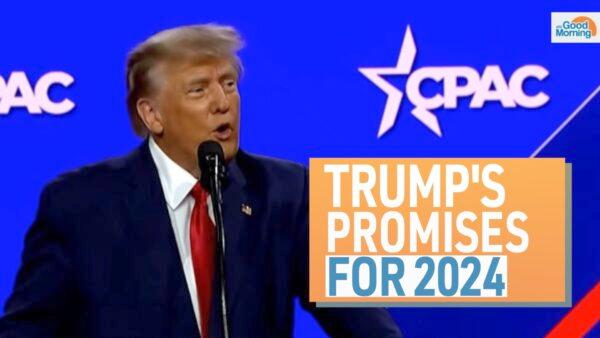 Former President Trump's Promises for 2024. (NTD Screenshot)