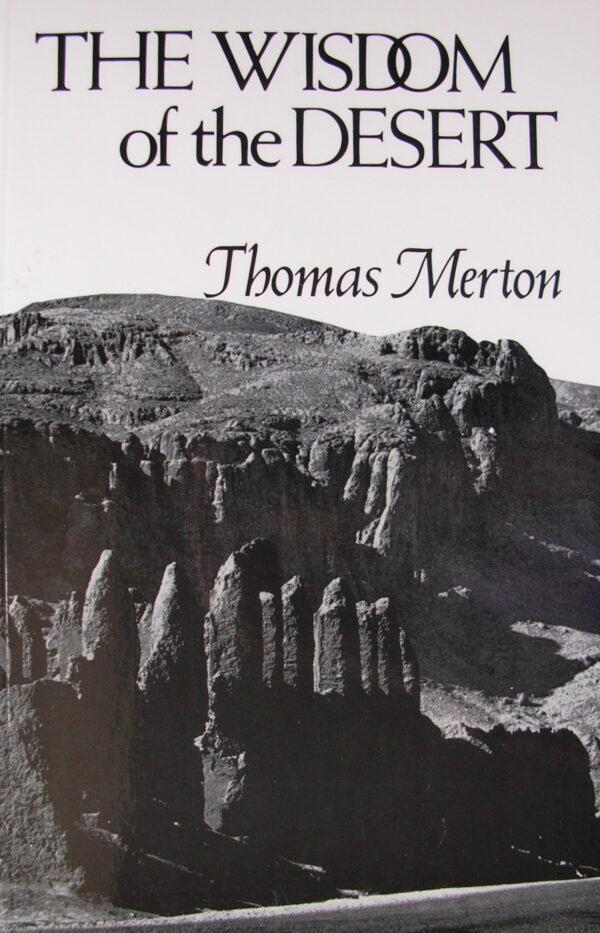 There's a wonderful story in Thomas Merton's "The Wisdom of the Desert." (Public Domain)