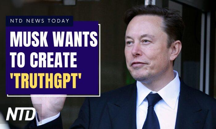 NTD News Today (April 18): Elon Musk Wants to Create ‘TruthGPT’; Russian Court Rejects Gershkovich Appeal
