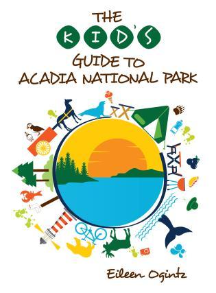 Kid's Guide to Acadia National Park (Eileen Ogintz)