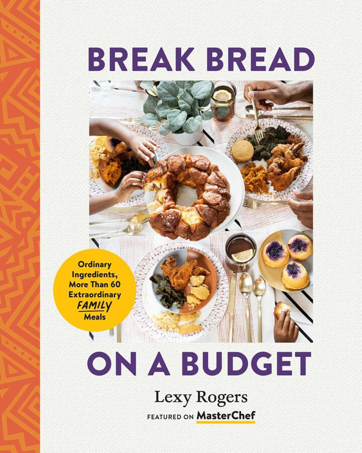 "Break Bread on a Budget," by Lexy Rogers. (Simon & Schuster/TNS)