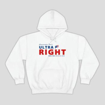 Conservative Dad's Ultra Right Sweatshirt. (Conservative Dad's Ultra Right)