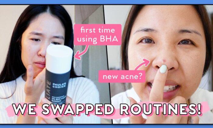 We Swapped Our Oily/Acne & Dry Skin Routines for One Week! Bad Idea...