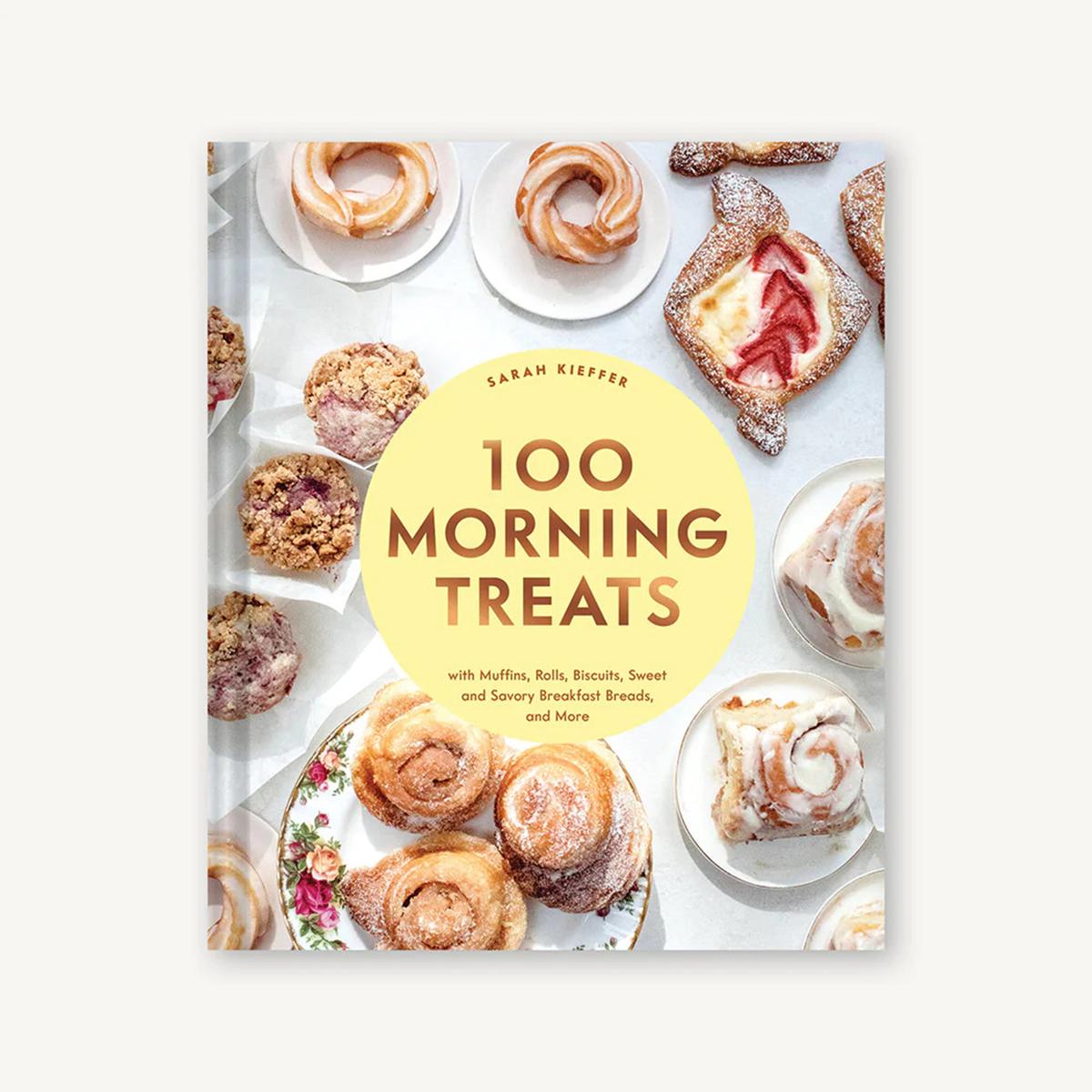 "100 Morning Treats" by Sarah Kieffer. (Chronicle Books/TNS)