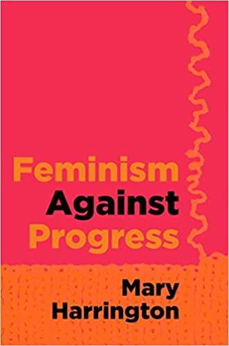 "Feminism Against Progress" by Mary Harrington discusses how to bring back the true values of family life.