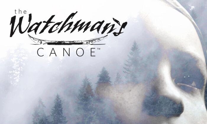 The Watchman’s Canoe