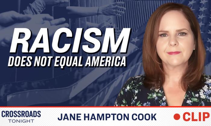 Exposing the Left’s Attempts to Push Racism as the Defining Characteristic of America: Jane Hampton Cook