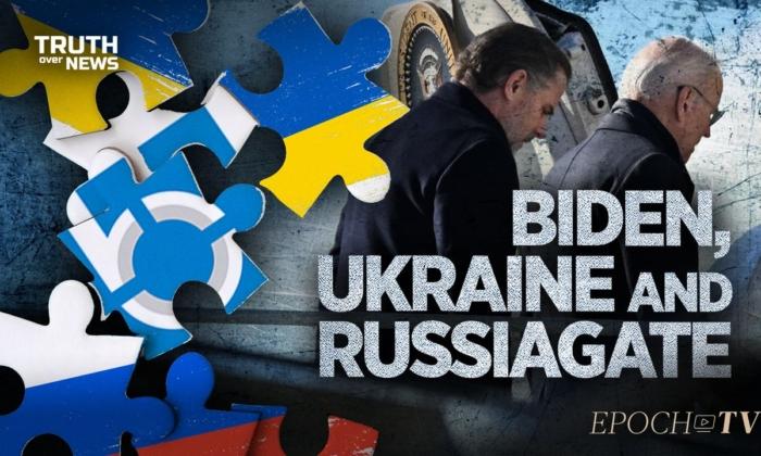 The Pieces of the Biden-Ukraine Puzzle Finally Fall Into Place. And They Lead Straight to RussiaGate | Truth Over News