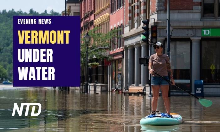 NTD Evening News (July 11): Vermont Submerged After 2-Day Storm; Georgia Grand Jury Sworn In for Trump 2020 Election Case