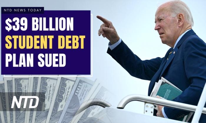 NTD News Today (August 7): Think Tanks Sue Over $39B Biden Loan Forgiveness; Fired for a Post? 'X' Will Cover Legal Fees, Says Musk