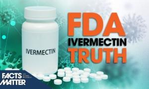 FDA Drops Ivermectin Truth (That We Knew All Along) | Facts Matter