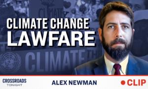 The UN Is Using Lawfare to Advance Its Climate Change Agenda: Alex Newman