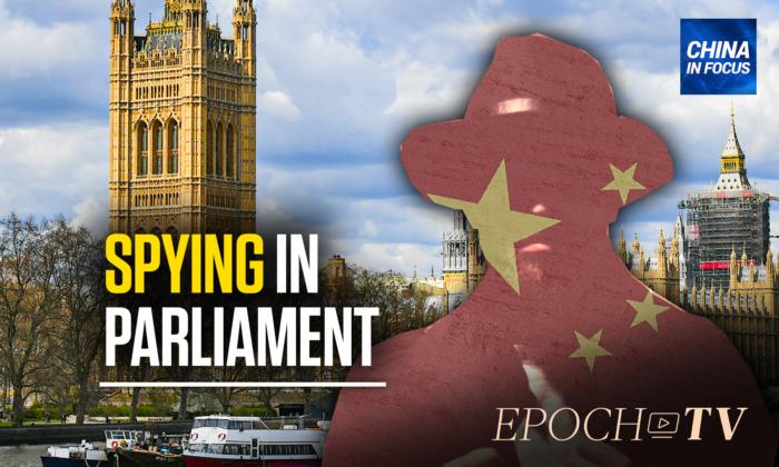UK Parliament Researcher Arrested as Alleged China Spy
