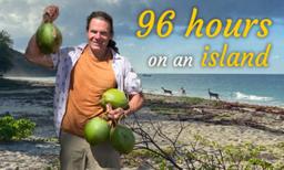 Man Uses Primitive Skills to Survive 96 Hours on Subtropical Island With No Fresh Water