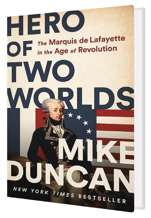 ‘‘Hero of Two Worlds’’ explores Lafayette’s ideals and popularity.