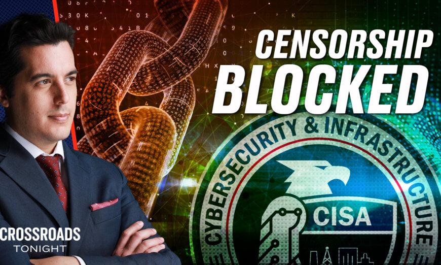 [LIVE NOW] ‘Nerve Center’ of Government Censorship Blocked by Court Order
