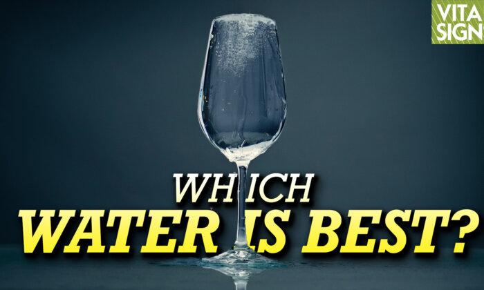 Which Water Could Rival Wine for Taste, Terroir, and Romantic Origin? What Is Water’s Key Health Benefit, Regardless of Source?