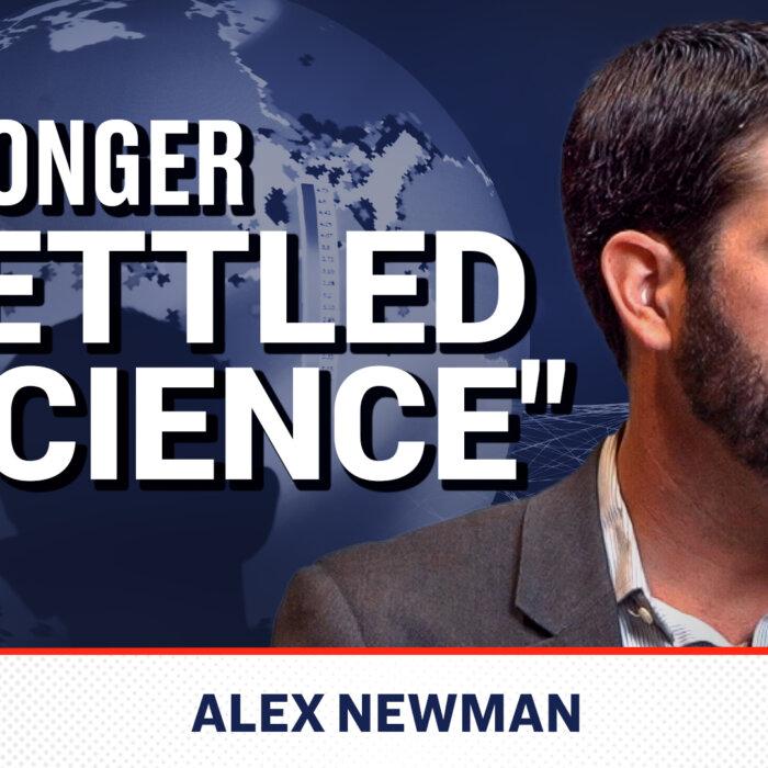 New Papers ‘Completely Undermine’ the So-Called Settled Science on Manmade Global Warming: Alex Newman