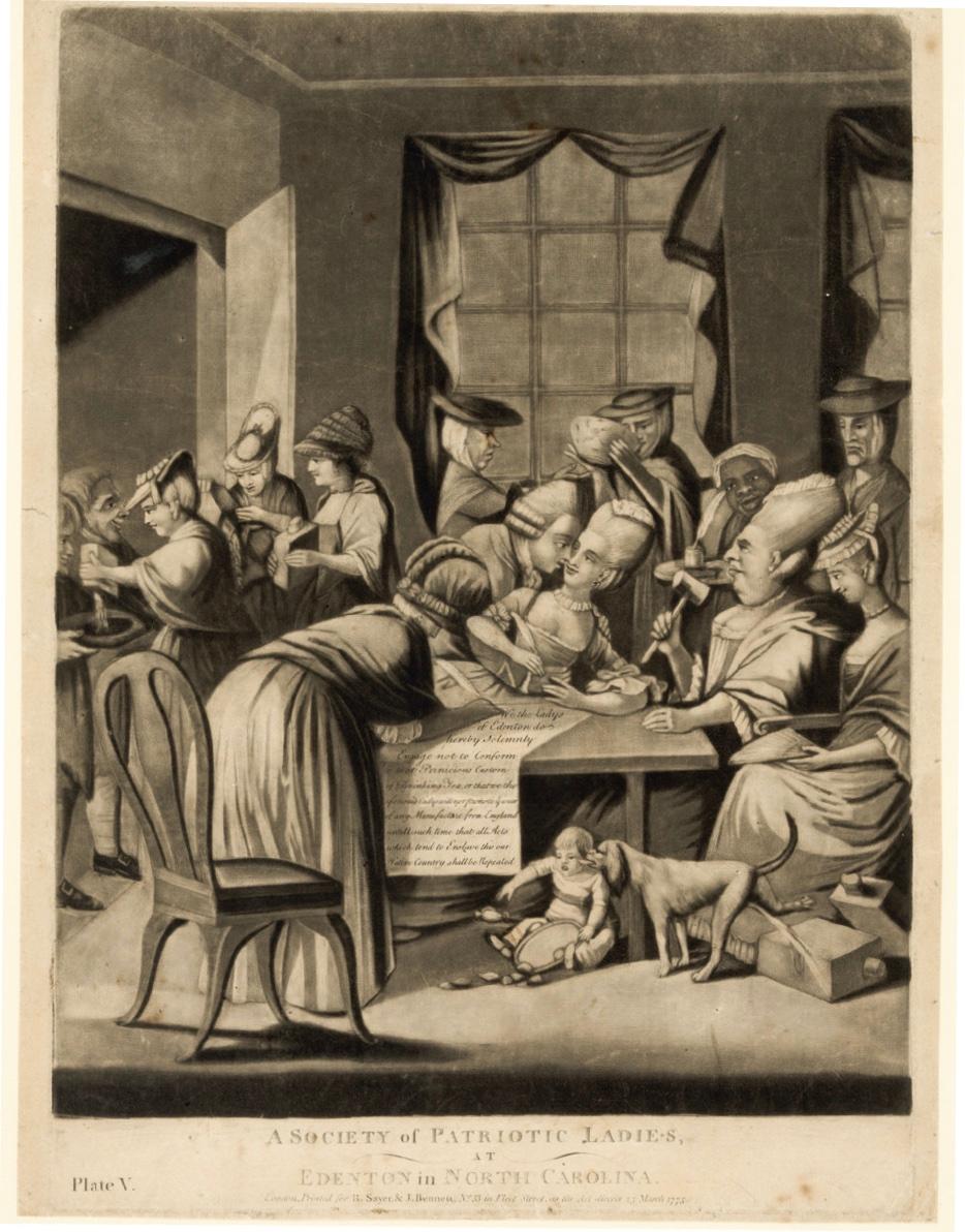  The English cartoonist Philip Dawe’s satire of the Edenton women’s boycott. “A Society of Patriotic Ladies, at Edenton in North Carolina” published by R. Sayer & J. Bennett on March 25, 1775. Library of Congress. (Public Domain)