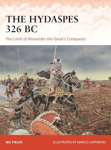 "The Hydaspes 326 BC: The Limit of Alexander the Great’s Conquests." by Nic Fields